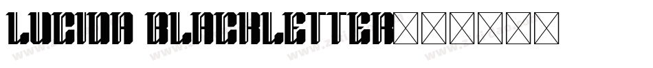 Lucida Blackletter字体转换